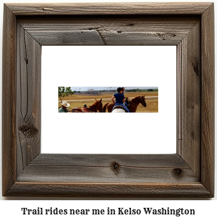 trail rides near me in Kelso, Washington